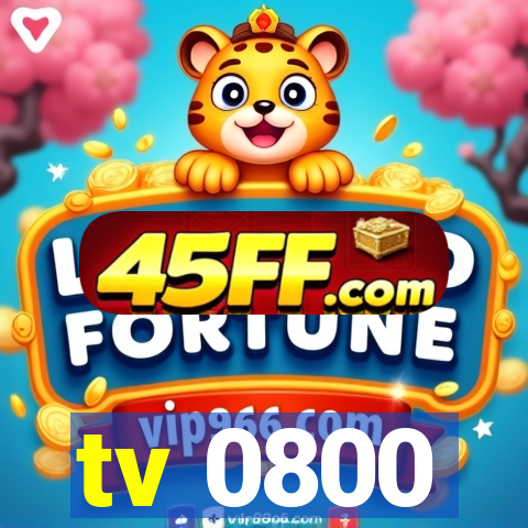 tv 0800